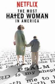 The Most Hated Woman in America poster