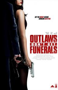 Outlaws Don't Get Funerals poster