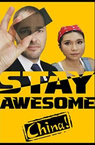 Stay Awesome, China! poster