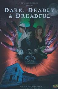 Dark, Deadly & Dreadful poster