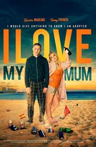 I Love My Mum poster