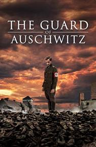 The Guard of Auschwitz poster