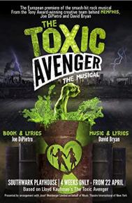 The Toxic Avenger: The Musical poster