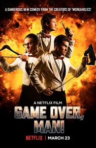 Game Over, Man! poster