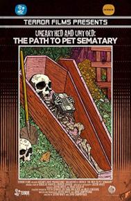 Unearthed & Untold: The Path to Pet Sematary poster