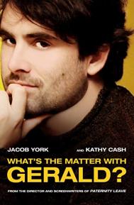 What's the Matter with Gerald? poster