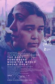 The Body Remembers When the World Broke Open poster