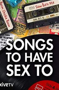 Songs to Have Sex To poster