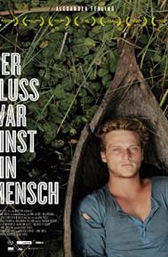 Der Fluss war einst ein Mensch poster