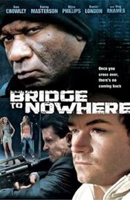 The Bridge to Nowhere poster