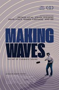 Making Waves: The Art of Cinematic Sound poster