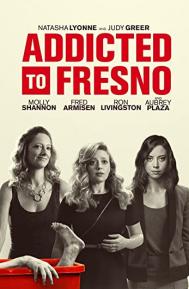 Addicted to Fresno poster