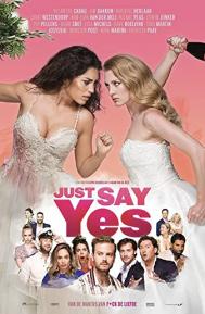 Just Say Yes poster