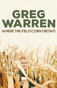 Greg Warren: Where the Field Corn Grows poster