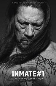 Inmate #1: The Rise of Danny Trejo poster