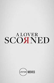 A Lover Scorned poster