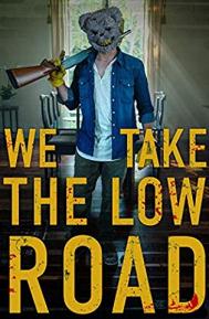 We Take the Low Road poster