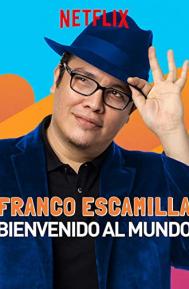 Franco Escamilla: Bienvenido al Mundo poster