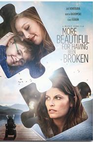 More Beautiful for Having Been Broken poster