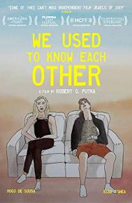 We Used To Know Each Other poster