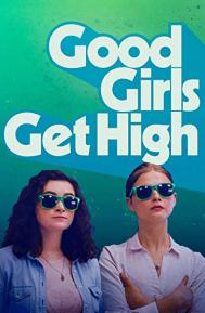 Good Girls Get High poster