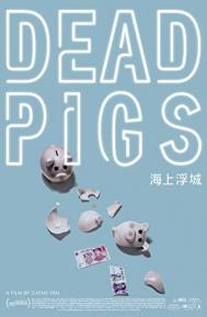 Dead Pigs poster