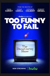 Too Funny to Fail: The Life & Death of The Dana Carvey Show poster