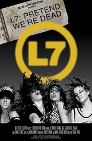 L7: Pretend We're Dead poster