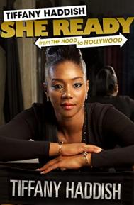 Tiffany Haddish: She Ready! From the Hood to Hollywood poster