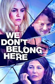 We Don't Belong Here poster