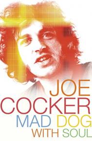 Joe Cocker: Mad Dog with Soul poster