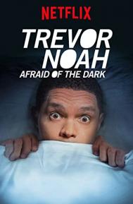 Trevor Noah: Afraid of the Dark poster