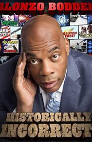 Alonzo Bodden: Historically Incorrect poster