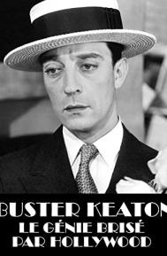 Buster Keaton, the Genius Destroyed by Hollywood poster