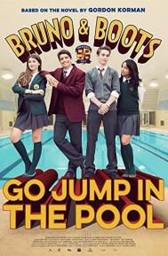 Bruno & Boots: Go Jump in the Pool poster