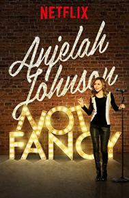 Anjelah Johnson: Not Fancy poster