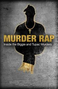 Murder Rap: Inside the Biggie and Tupac Murders poster