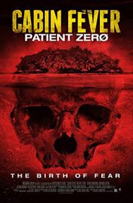 Cabin Fever 3: Patient Zero poster