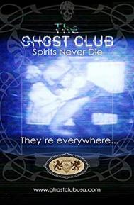 The Ghost Club: Spirits Never Die poster