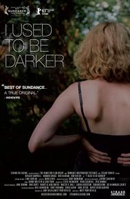 I Used to Be Darker poster