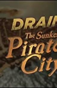 Drain the Sunken Pirate City poster