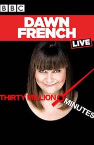 Dawn French Live: 30 Million Minutes poster