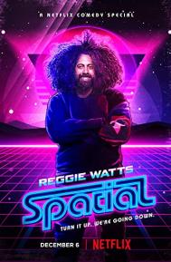 Reggie Watts: Spatial poster