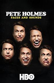 Pete Holmes: Faces and Sounds poster