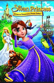 The Swan Princess: Princess Tomorrow, Pirate Today! poster