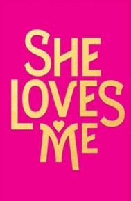 She Loves Me poster