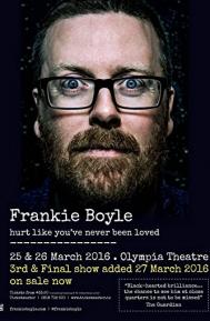 Frankie Boyle: Hurt Like You've Never Been Loved poster