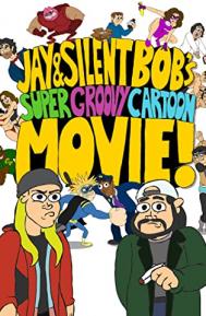 Jay and Silent Bob's Super Groovy Cartoon Movie poster