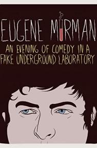 Eugene Mirman: An Evening of Comedy in a Fake Underground Laboratory poster