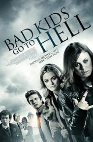 Bad Kids Go to Hell poster